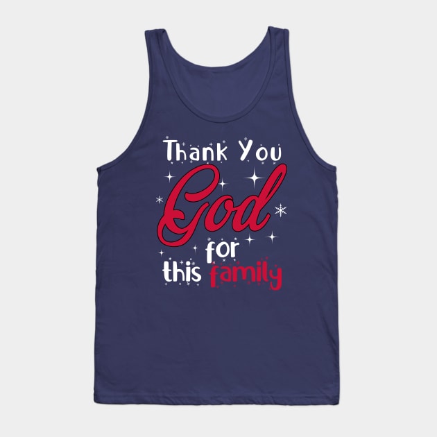 thankful family thank you god Tank Top by moidres